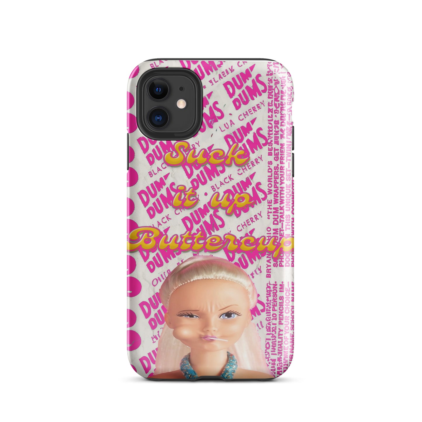 Suck It Up Buttercup Phone Case