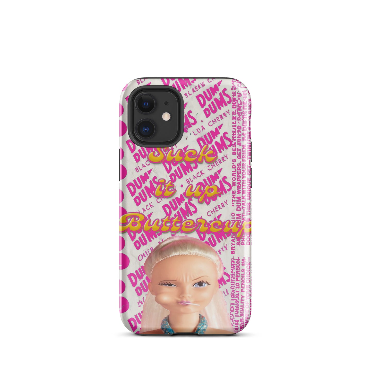 Suck It Up Buttercup Phone Case