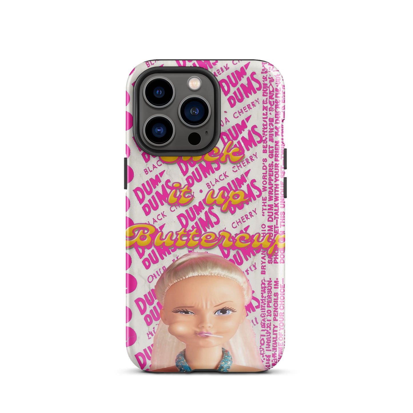Suck It Up Buttercup Phone Case