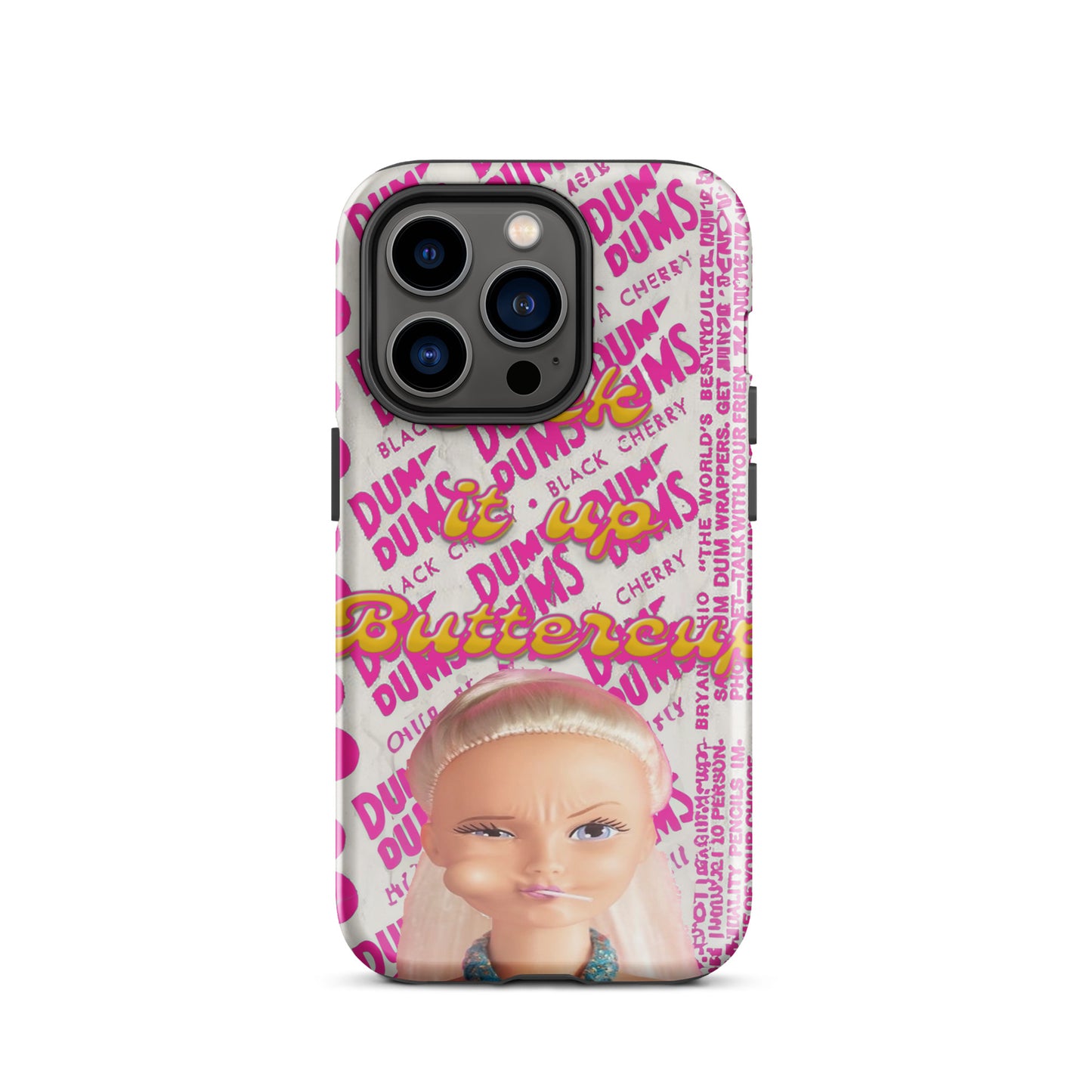Suck It Up Buttercup Phone Case