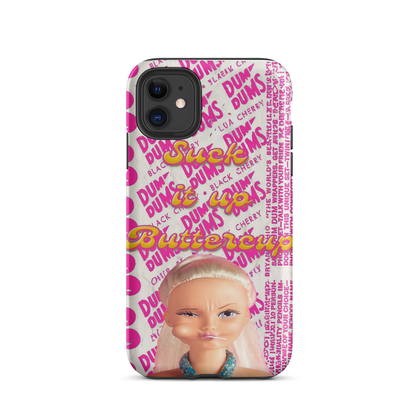 Suck It Up Buttercup Phone Case