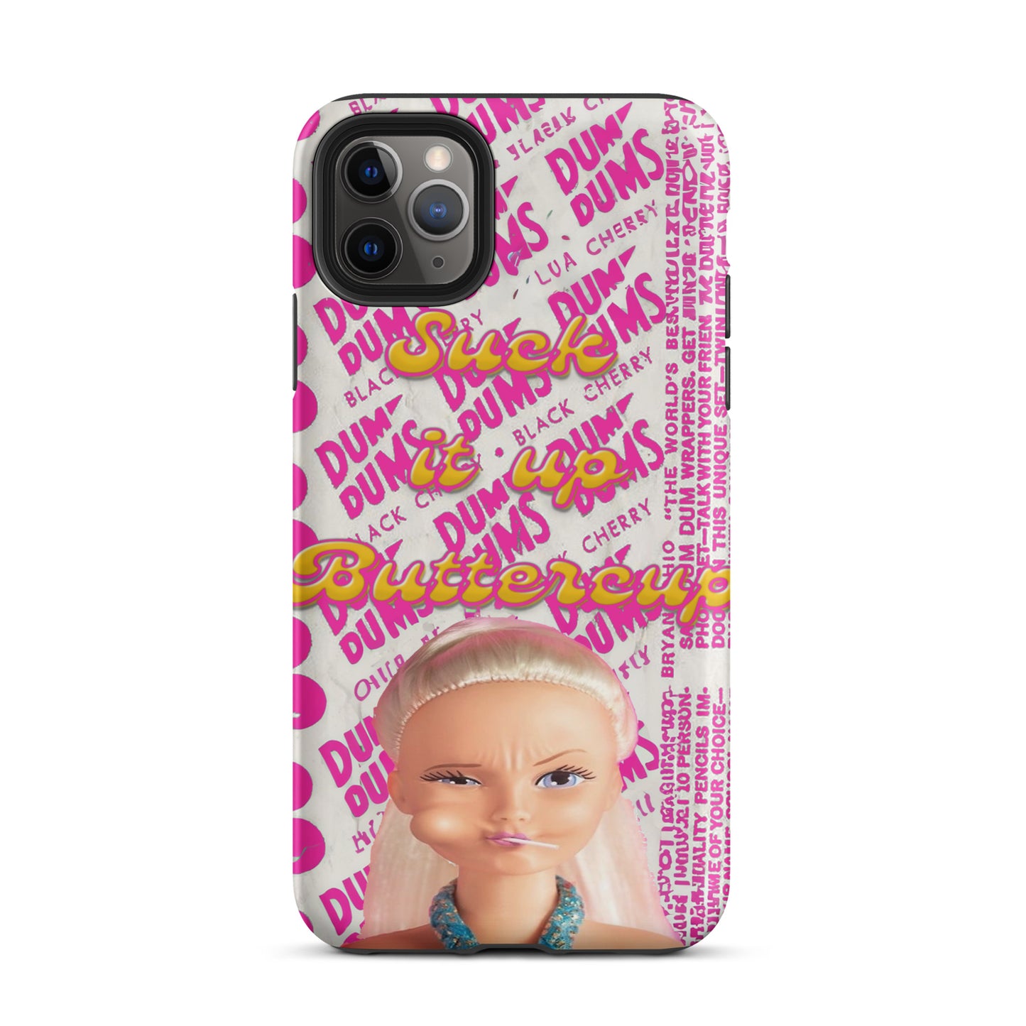 Suck It Up Buttercup Phone Case