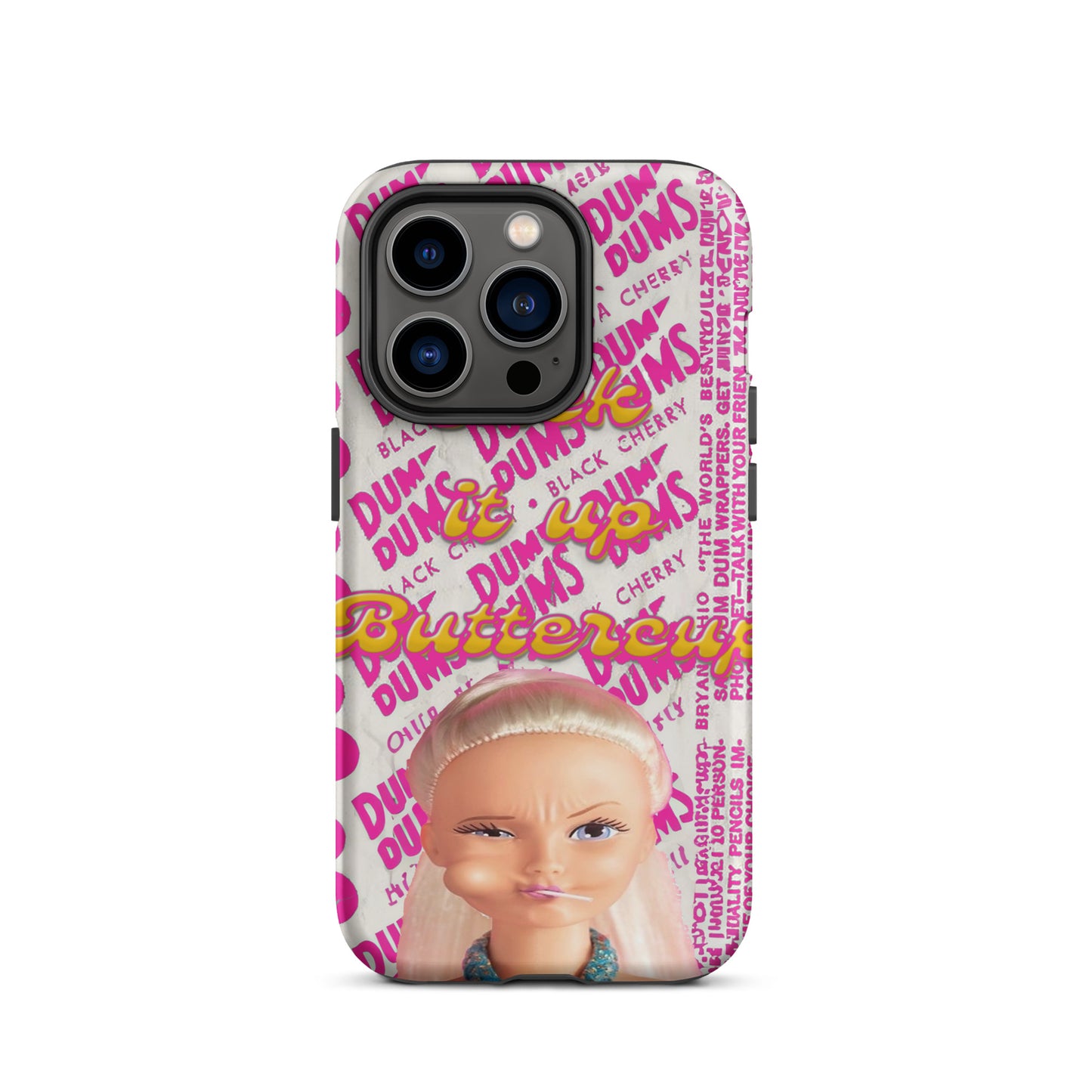 Suck It Up Buttercup Phone Case