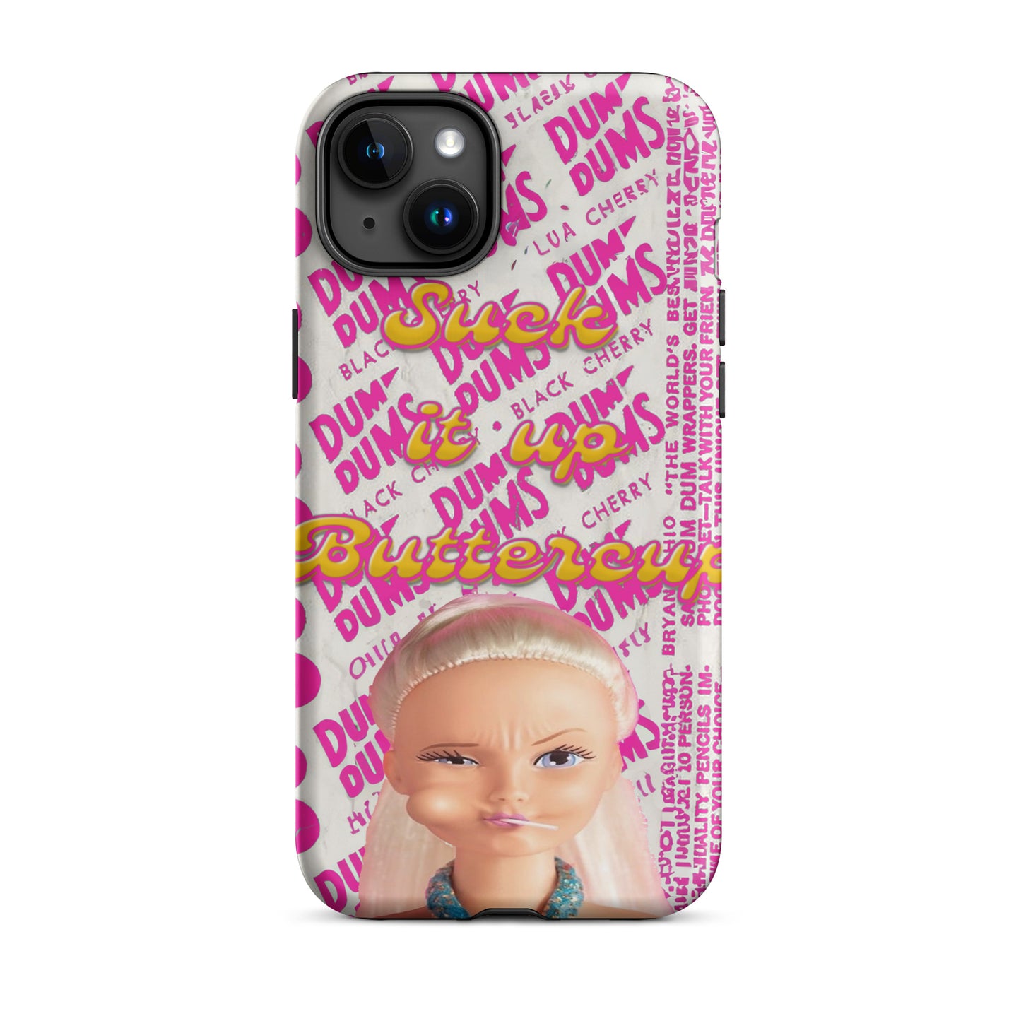 Suck It Up Buttercup Phone Case